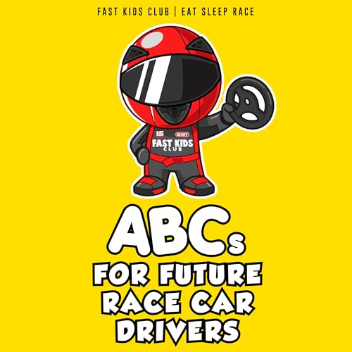 ABC's For Future Race Car Drivers Alphabet Book (Baby Book, Children's Book, Toddler Book) book cover