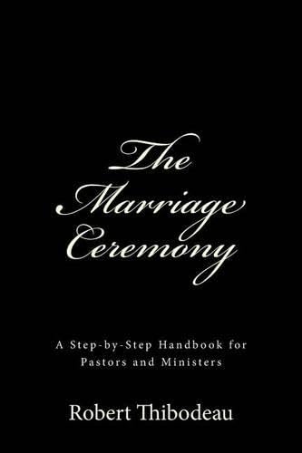 The Marriage Ceremony: Step-by-Step Handbook for Pastors and Ministers book cover