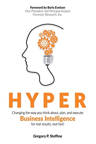 Hyper: Changing the way you think about, plan, and execute Business Intelligence for real results, real fast! book cover