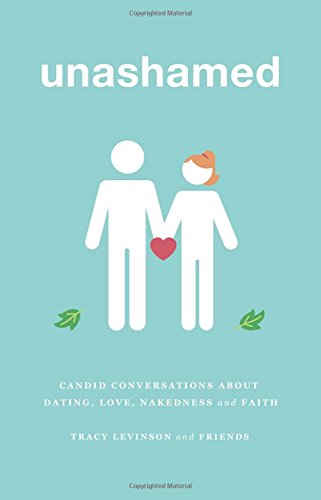 unashamed - candid conversations about dating, love, nakedness and faith book cover