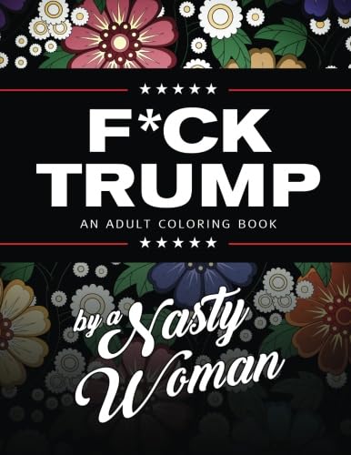 F*ck Trump: An Adult Coloring Book book cover