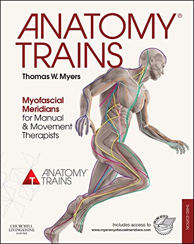 Anatomy Trains: Myofascial Meridians for Manual and Movement Therapists book cover