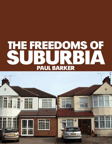 The Freedoms of Suburbia