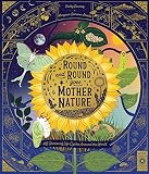 Round And Round Goes Mother Nature 48 Stories Of Life Cycles
