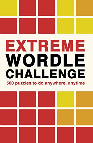 Cover of Extreme Wordle Challenge: 500 Puzzles to Do Anywhere, Anytime