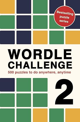 Cover of Wordle Challenge: 500 More Puzzles to Do Anywhere, Anytime