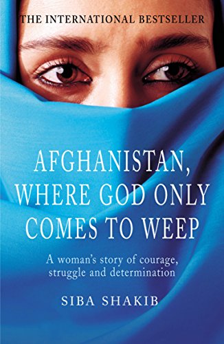 Afghanistan, Where God Only Comes To Weep book cover