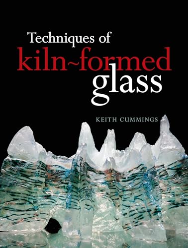 Techniques of Kiln-Formed Glass book cover