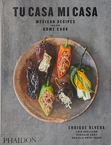 Tu Casa Mi Casa: Mexican Recipes for the Home Cook book cover