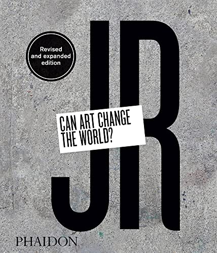 JR: Can Art Change the World? (Revised and Expanded Edition) book cover