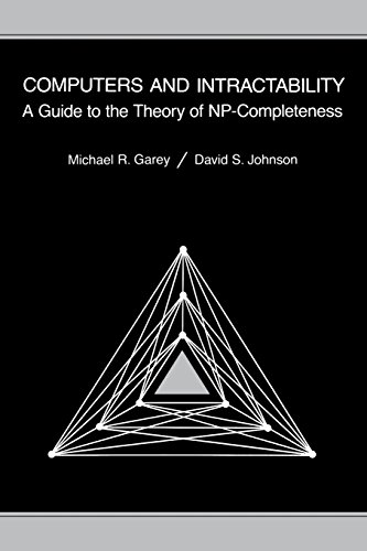 Computers and Intractability: A Guide to the Theory of NP-Completeness book cover