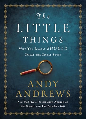 The Little Things: Why You Really Should Sweat the Small Stuff