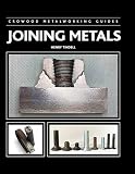 Joining Metals Crowood Metalworking Guides