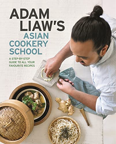 Adam Liaw's Asian Cookery School book cover