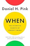 When: The Scientific Secrets of Perfect Timing book cover