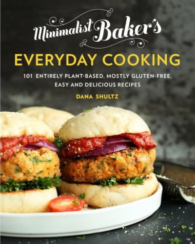 Minimalist Baker's Everyday Cooking: 101 Entirely Plant-based, Mostly Gluten-Free, Easy and Delicious Recipes book cover