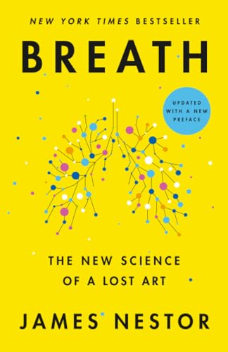 Breath: The New Science of a Lost Art