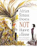 Adrian Simcox Does NOT Have a Horse