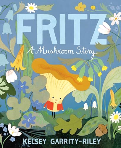 Read Fritz: A Mushroom Story