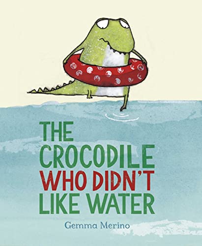 The Crocodile Who Didn't like Water book cover