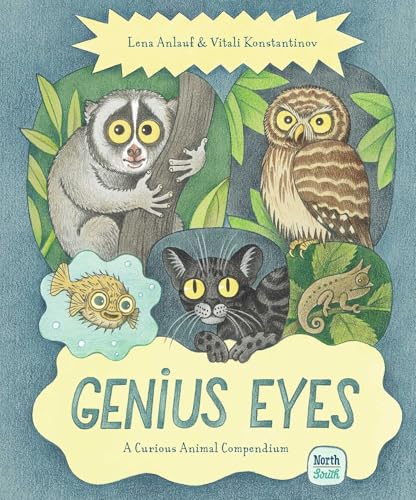 Read Genius Eyes: A Curious Animal Compendium (Genius Animals)
