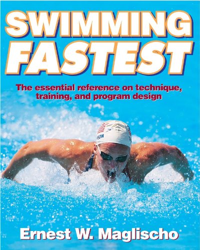 Swimming Fastest: The Essential Reference on Technique, Training, and Program Design book cover