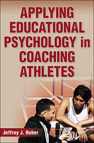 Applying Educational Psychology in Coaching Athletes book cover