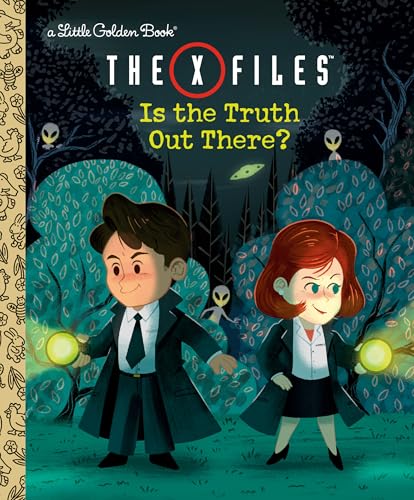 Read The X-Files: Is the Truth Out There? (Disney/Fox) (Little Golden Book)