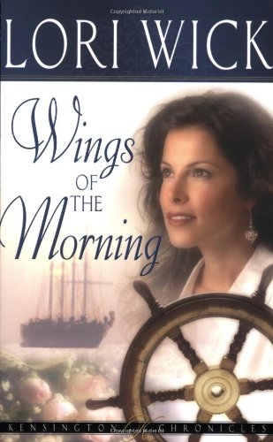 Wings of the Morning (Kensington Chronicles, #2)