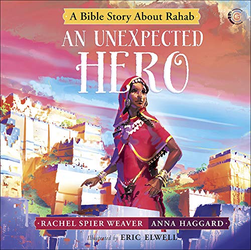 An Unexpected Hero: A Bible Story About Rahab book cover