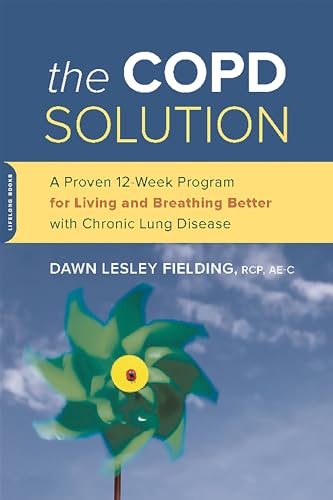 The COPD Solution: A Proven 10-Week Program for Living and Breathing Better with Chronic Lung Disease book cover