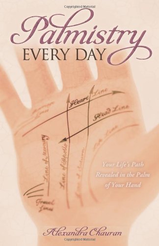 Palmistry Every Day: Your Life's Path Revealed in the Palm of Your Hand book cover