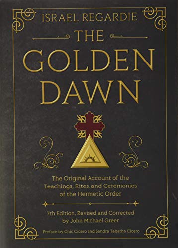 Read The Golden Dawn: The Original Account of the Teachings, Rites, and Ceremonies of the Hermetic Order
