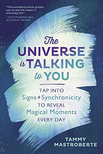 Read The Universe Is Talking to You: Tap Into Signs & Synchronicity to Reveal Magical Moments Every Day