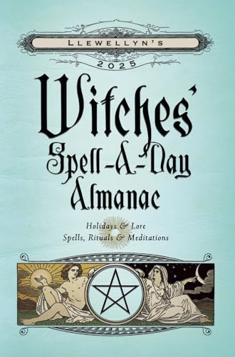 Read Llewellyn's 2025 Witches' Spell-A-Day Almanac (Llewellyn's 2025 Calendars, Almanacs & Datebooks, 18)