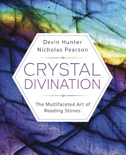 Crystal Divination: The Multifaceted Art of Reading Stones