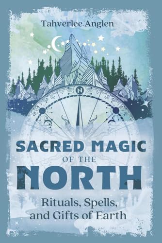 Read Sacred Magic of the North: Rituals, Spells, and Gifts of Earth