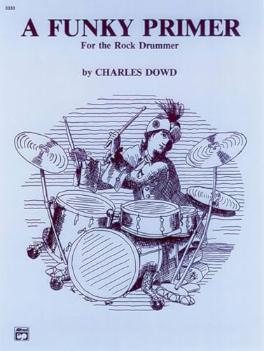A Funky Primer for the Rock Drummer book cover