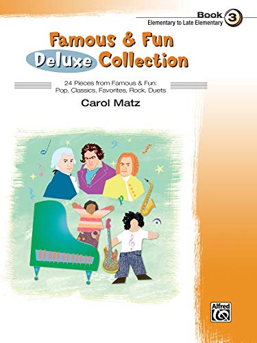 Famous & Fun Deluxe Collection, Book 3: Elementary to Late Elementary book cover