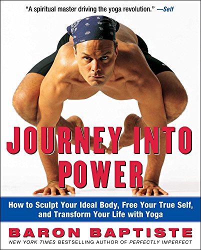 Journey Into Power: How to Sculpt Your Ideal Body, Free Your True Self, and Transform Your Life with Yoga book cover