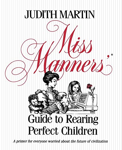 Miss Manners' Guide to Rearing Perfect Children book cover