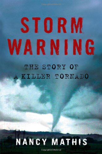 Read Storm Warning: The Story of a Killer Tornado
