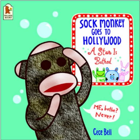 Sock Monkey Goes To Hollywood: A Star Is Bathed book cover