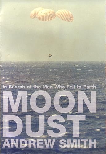 Moondust: In Search of the Men Who Fell to Earth