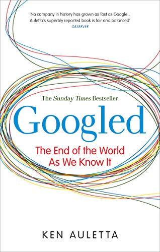 Googled: The End of the World As We Know It