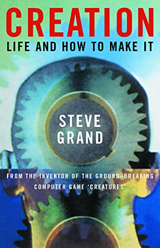 Creation: Life and How to Make It