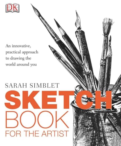Sketch Book for the Artist: An Innovative, Practical Approach to Drawing the World Around You book cover