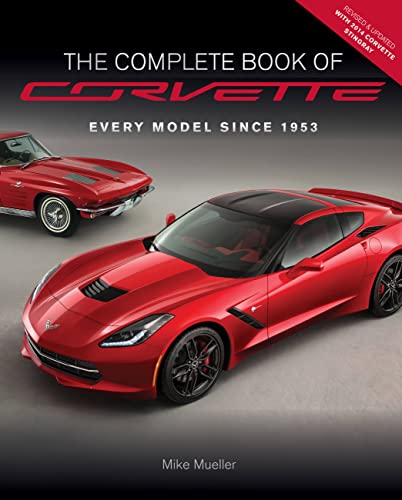 The Complete Book of Corvette - Revised & Updated: Every Model Since 1953 book cover