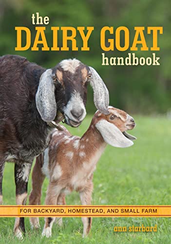 The Dairy Goat Handbook: Raising Goats for Food, Fun, and Profit book cover