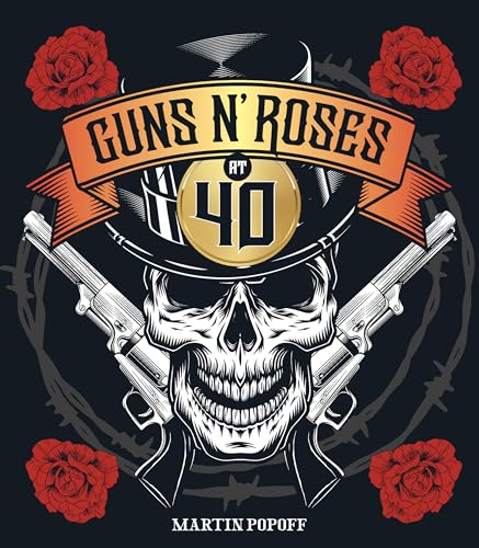 Read Guns N' Roses at 40
